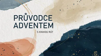 Letošní Průvodce adventem otevírá knihu Rút